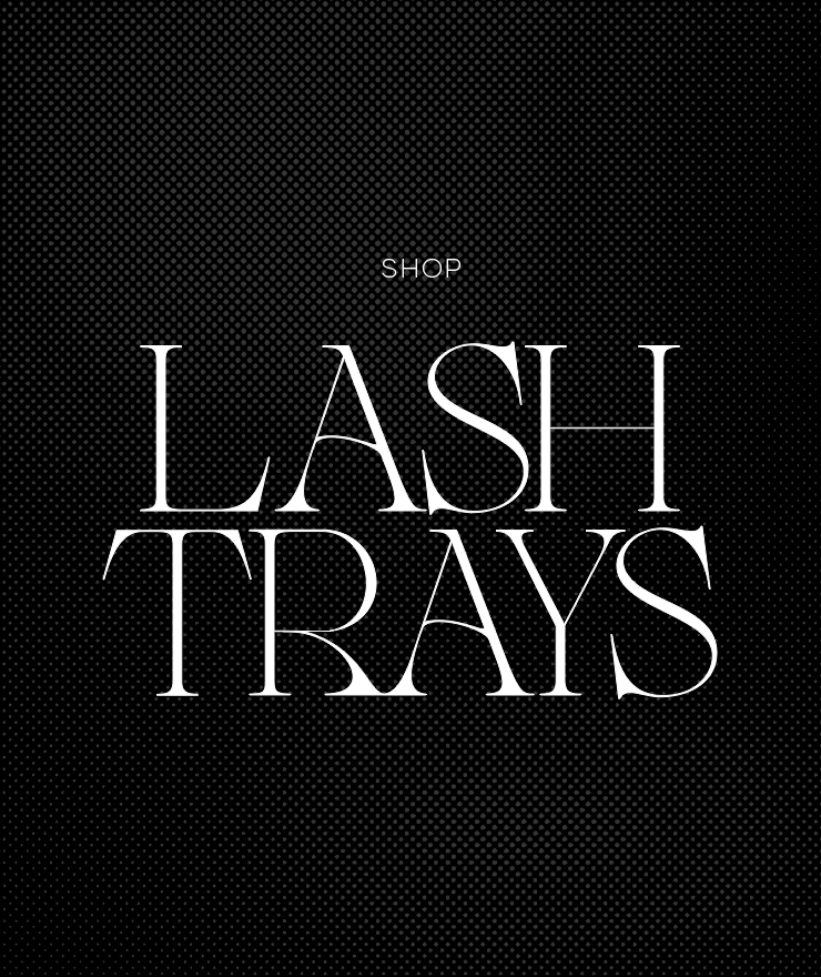 Lash Trays